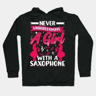 Never underestimate a GIRL with a saXOPHONE Hoodie